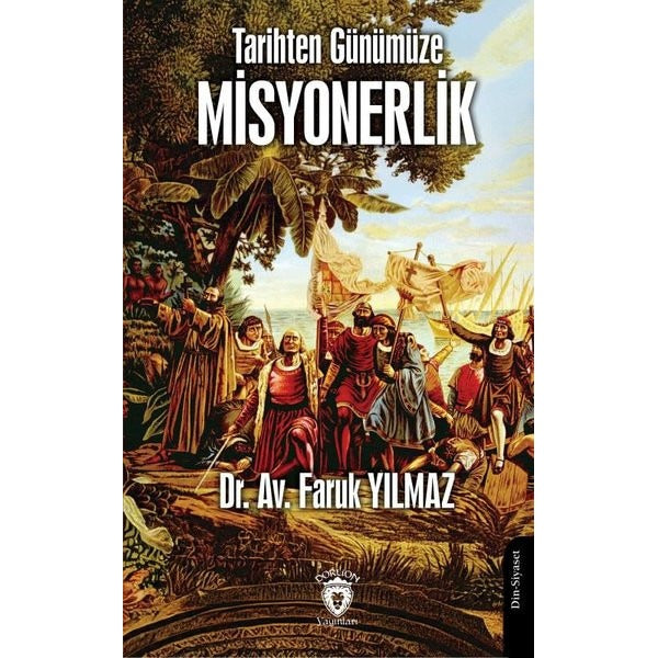 Tarihten Günümüze Misyonerlik | Dorlion Yayınları (Ciltsiz)