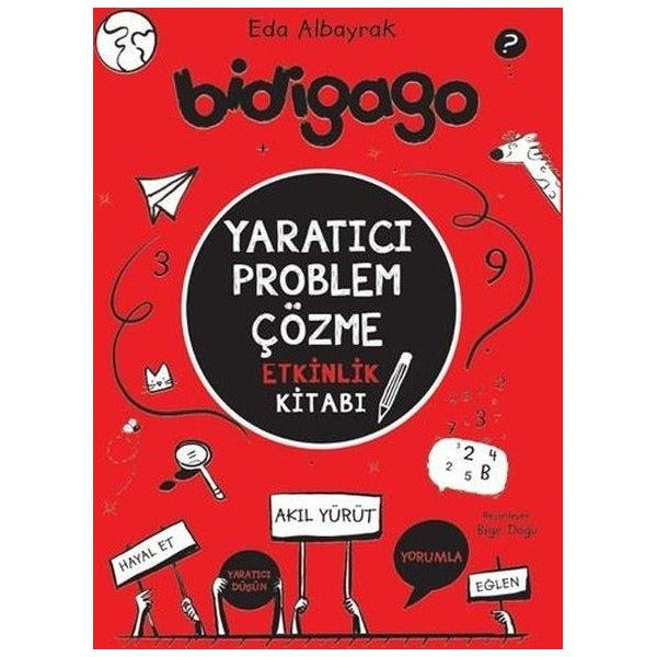 Bidigago - Yaratıcı Problem Çözme Etkinlik Kitabı | Doğan Çocuk (İnce Kapak)
