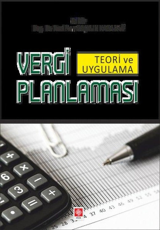Vergi Planlaması Teori ve Uygulama | Ekin Basım Yayın (İnce Kapak)