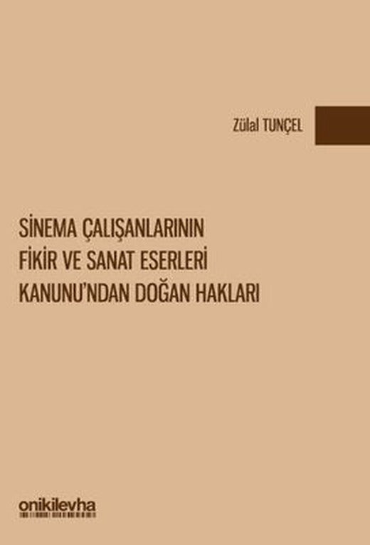 Sinema Çalışanlarının Fikir ve Sanat Eserleri Kanunu'ndan Doğan Hakları | On İki Levha Yayıncılık