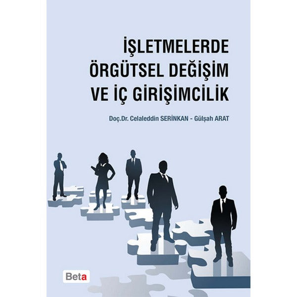 İşletmelerde Örgütsel Değişim ve İç Girişimcilik | Beta Yayınları (İnce Kapak)