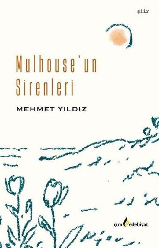 Mulhouse'un Sirenleri | Çıra Yayınları (İnce Kapak)