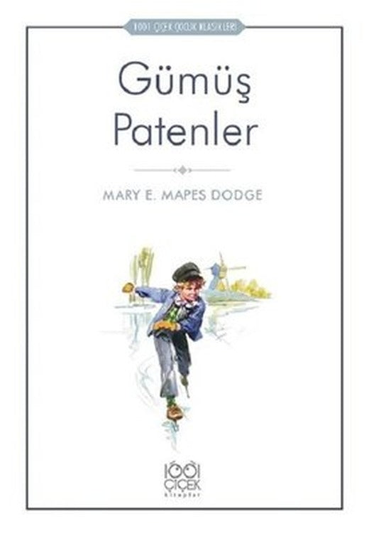 Gümüş Patenler-1001 Çiçek Çocuk Klasikleri | 1001 Çiçek