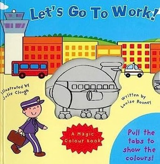 Let's Go To Work- Magic colour Books | Alligator Products Limited