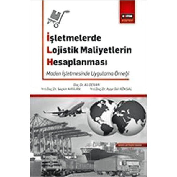 İşletmelerde Lojistik Maliyetlerin Hesaplanması | Eğitim Yayınevi (İnce Kapak)