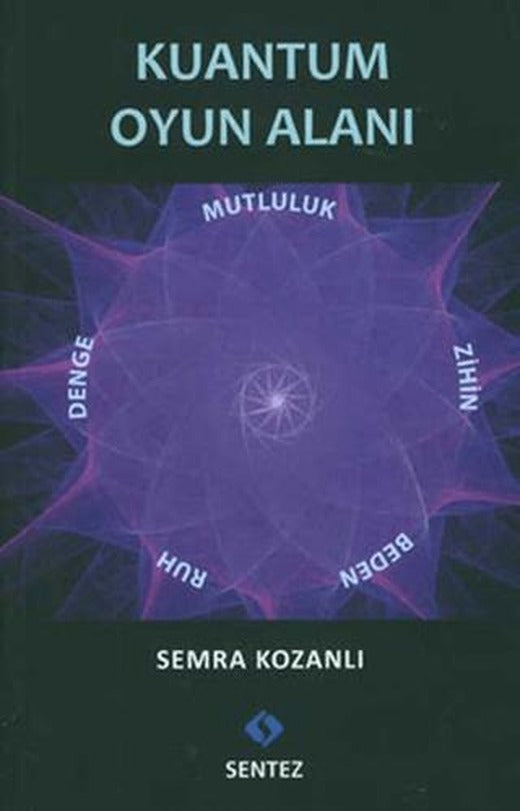 Kuantum Oyun Alanı | Sentez Yayınları (Ciltsiz)