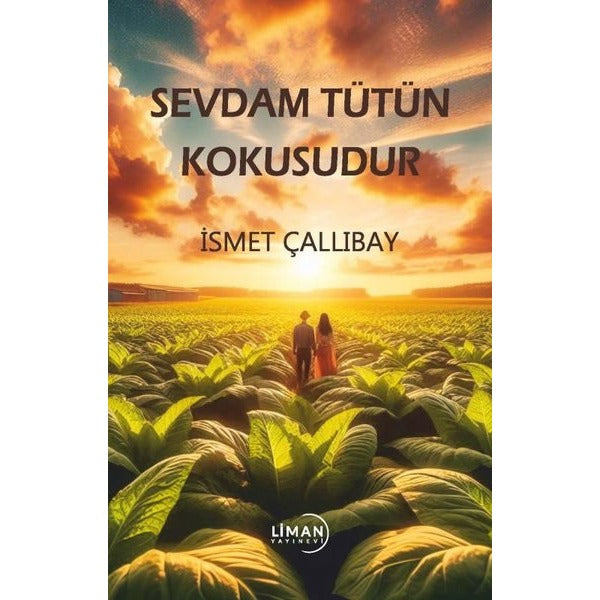 Sevdam Tütün Kokusudur | Liman Yayınevi (İnce Kapak)