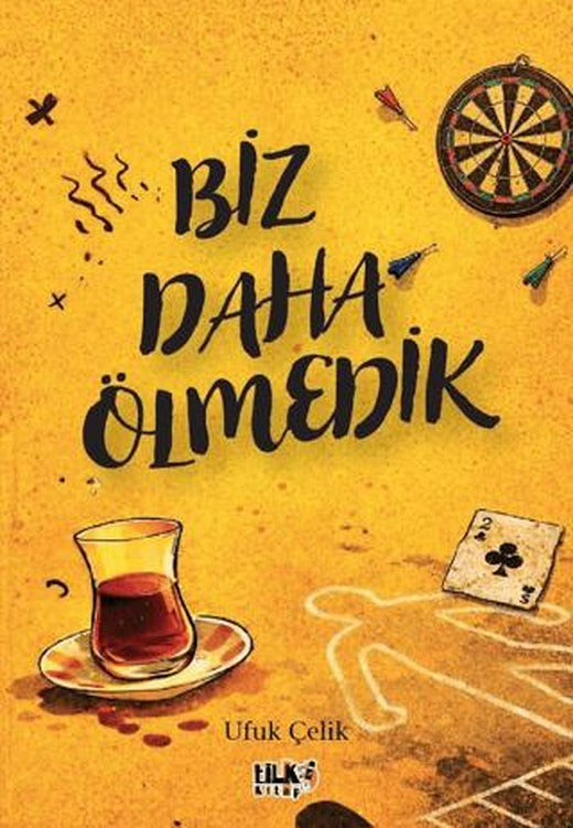 Biz Daha Ölmedik