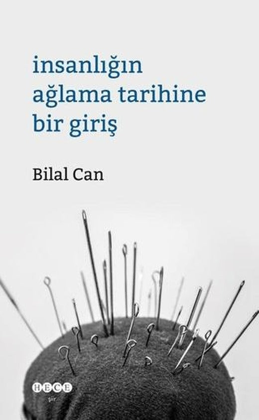İnsanlığın Ağlama Tarihine Giriş | Hece Yayınları (Ciltsiz)