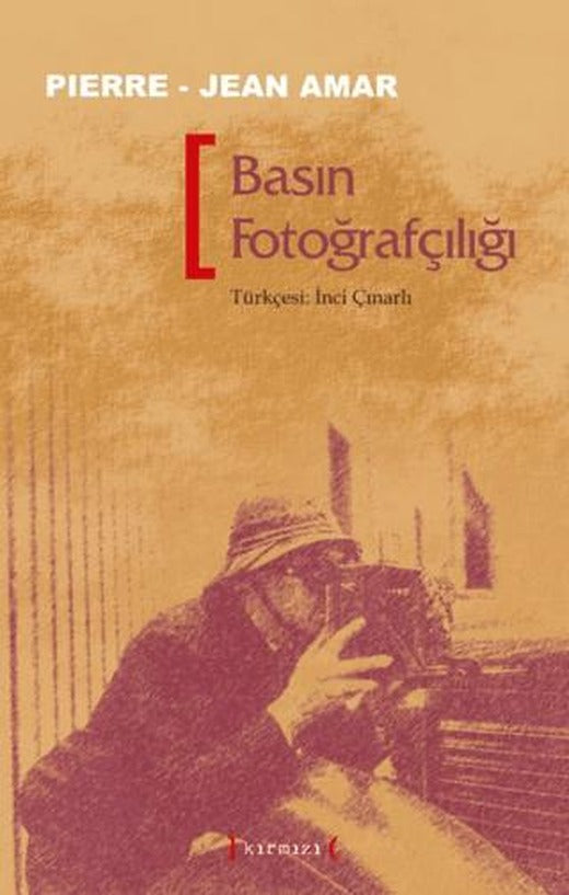 Basın Fotoğrafçılığı | Kırmızı Yayınları (Ciltsiz)