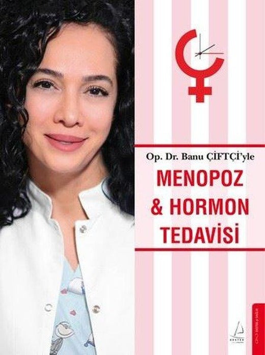 Menopoz ve Hormon Tedavisi | Destek Yayınları (İnce Kapak)