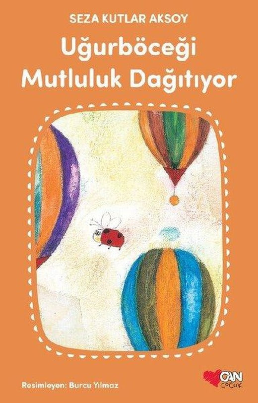 Uğurböceği'nin Mutluluk Hapları | Can Çocuk Yayınları (e-Kitap)