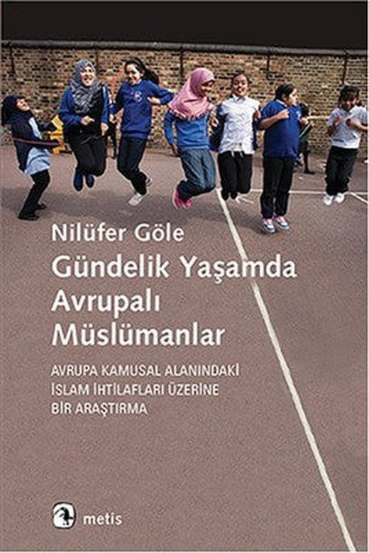 Gündelik Yaşamda Avrupalı Müslümanlar | Metis Yayınları