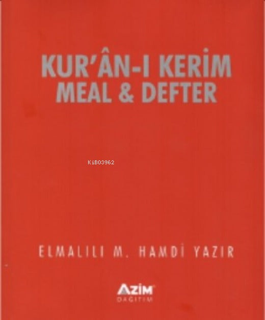 Kur'an-ı Kerim Meal ve Defteri ;(Kur'an-ı Kreim Ayetelri Sırasına ve Sayfasına göre düzenlenmiştir) | Azim Dağıtım Yayıncılık