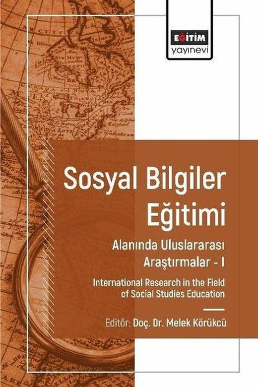 Sosyal Bilgiler Eğitimi Alanında Uluslararası Araştırmalar 1 | Eğitim Yayınevi (İnce Kapak)