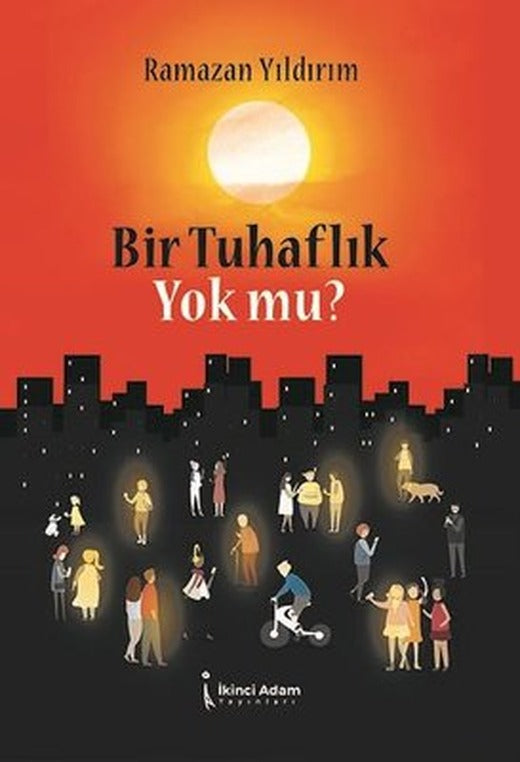 Bir Tuhaflık Yok mu? | İkinci Adam Yayınları