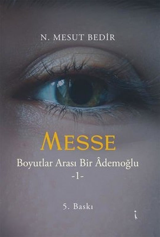 Messe-Boyutlar Arası Bir Ademoğlu 1 | İkinci Adam Yayınları (İnce Kapak)