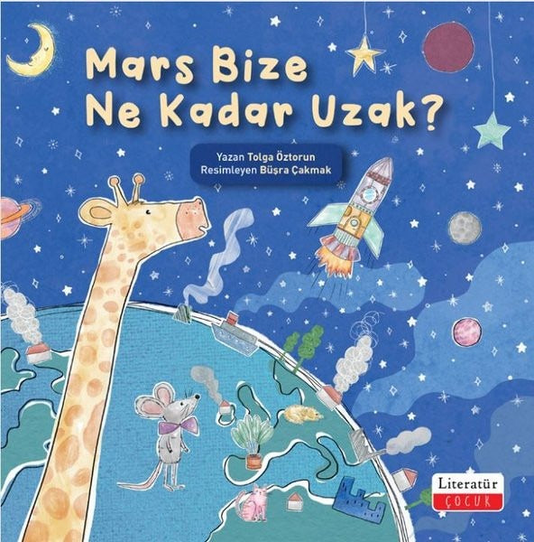 Mars Bize Ne Kadar Uzak? | Literatür Çocuk (İnce Kapak)