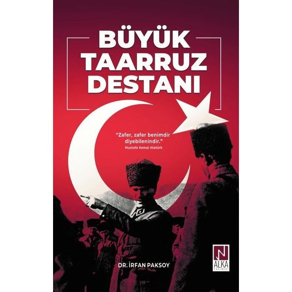 Büyük Taarruz Destanı | Alka Yayınevi