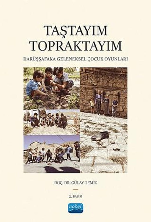 Taştayım Topraktayım: Darüşşafaka Geleneksel Çocuk Oyunları