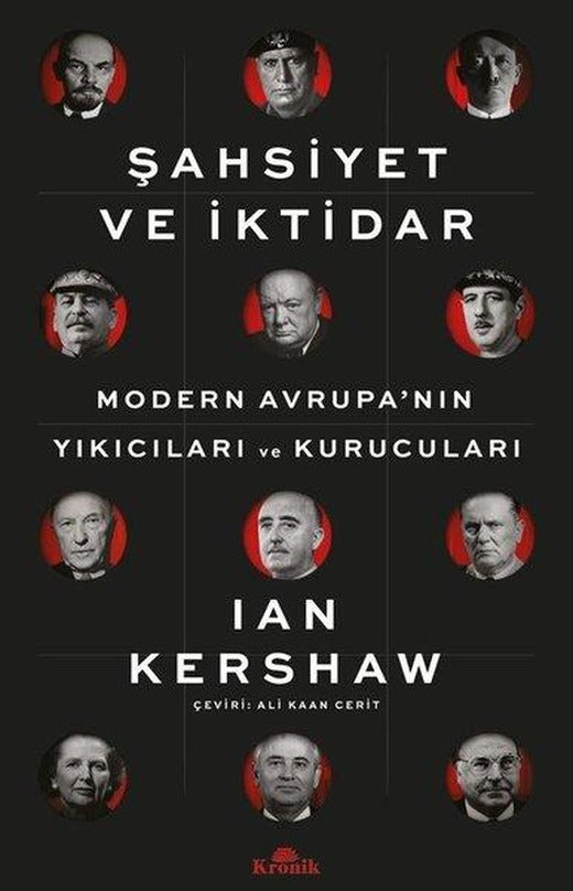 Şahsiyet ve İktidar: Modern Avrupa'nın Yıkıcıları ve Kurucuları | Kronik Kitap (İnce Kapak)