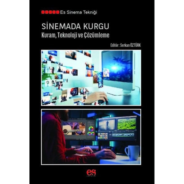 Sinemada Kurgu - Kuram Teknoloji ve Çözümleme | Es Yayınları (İnce Kapak)