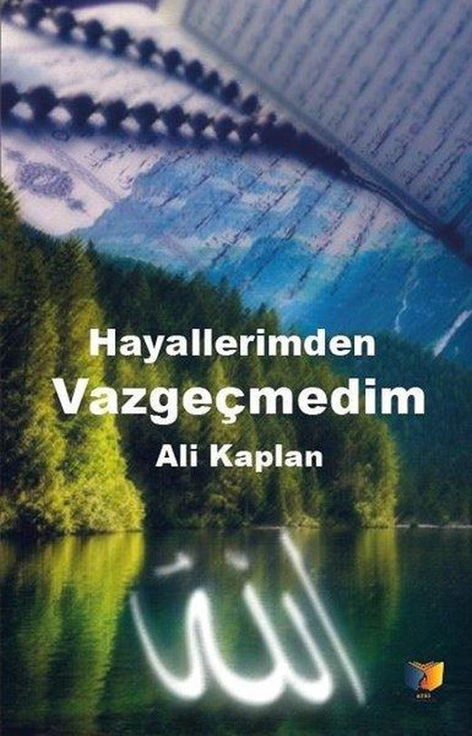 Hayallerimden Vazgeçmedim | Ateş Yayınları (İnce Kapak)