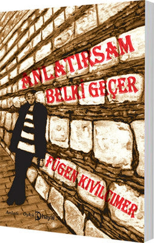 Anlatırsam Belki Geçer | Hayal