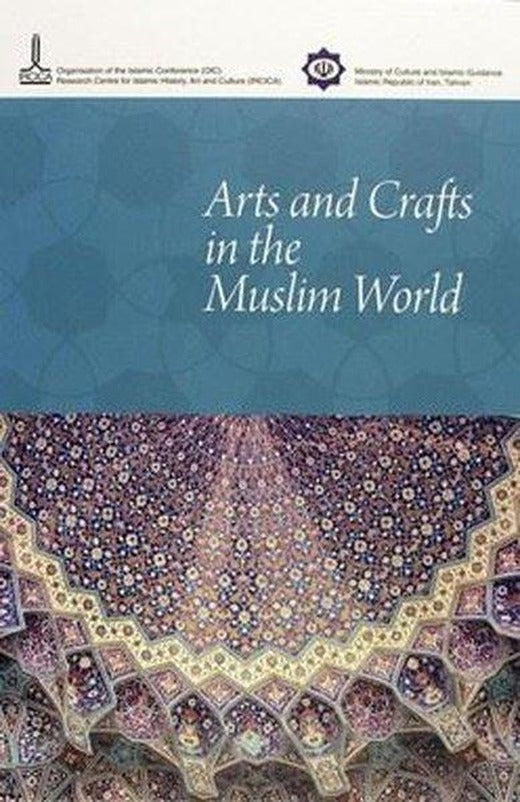 Arts and Crafts In The Muslim World | IRCICA Yayınları (Ciltli)
