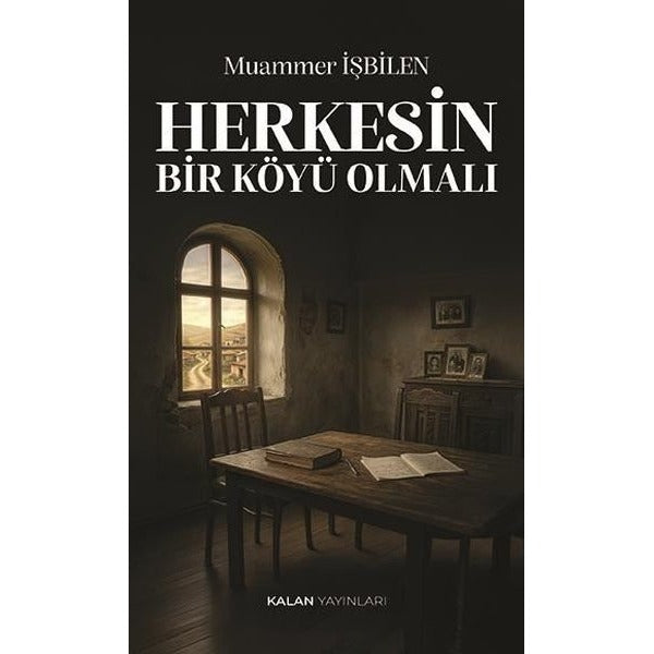 Herkesin Bir Köyü Olmalı | Kalan Yayınları (İnce Kapak)