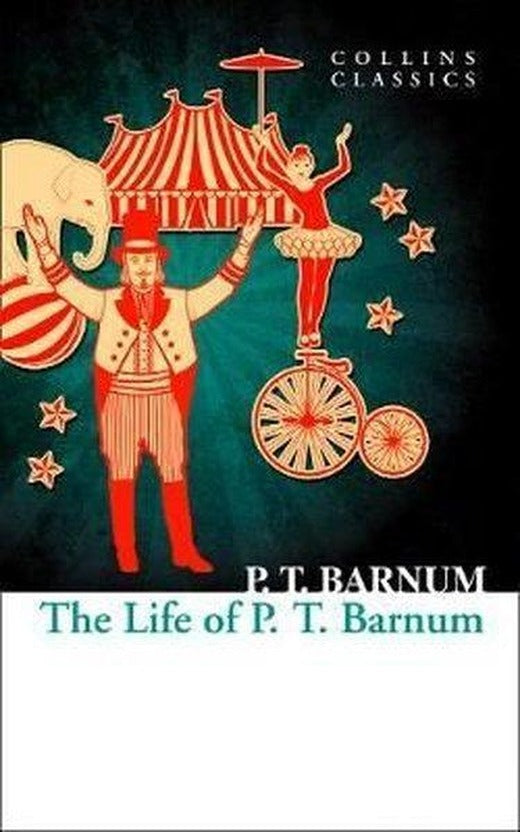 The Life of P.T. Barnum - Collins Classics | Harper Collins Publishers (İnce Kapak)
