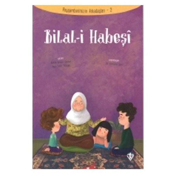 Bilal-i Habeşi - Peygamberimizin Arkadaşları 2