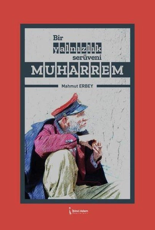 Bir Yalnızlık Serüveni Muharrem | İkinci Adam Yayınları (İnce Kapak)