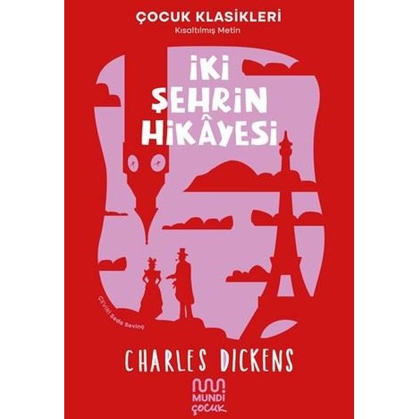 İki Şehrin Hikayesi - Kısaltılmış Metin - Çocuk Klasikleri | Mundi