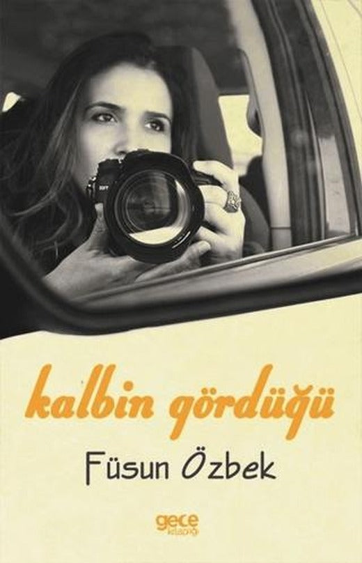 Kalbin Gördüğü | Gece Kitaplığı (Ciltsiz)