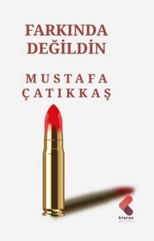 Farkında Değildin | Klaros Yayınları (İnce Kapak)