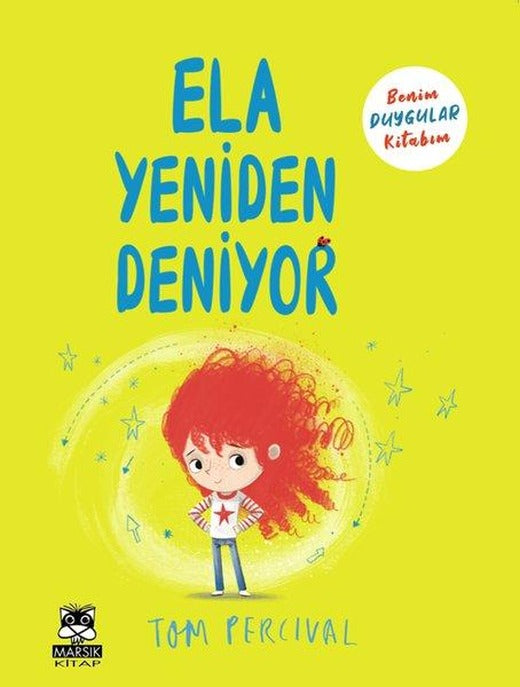 Ela Yeniden Deniyor - Benim Duygular Kitabım | Marsık Kitap (İnce Kapak)