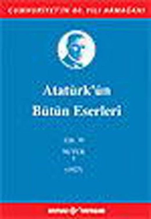 Atatürk'ün Bütün Eserleri - Cilt :19 - Nutuk | Kaynak Yayınları (Ciltli)