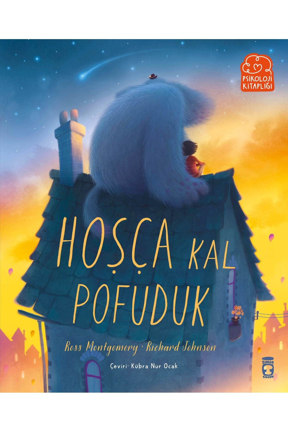 Hoşça Kal Pofuduk | Timaş Çocuk (İnce Kapak)