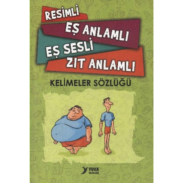 Yuva Resimli Eş Anlamlı Eş Sesli Zıt Anlamlı Kelimeler Sözlüğü | Yuva