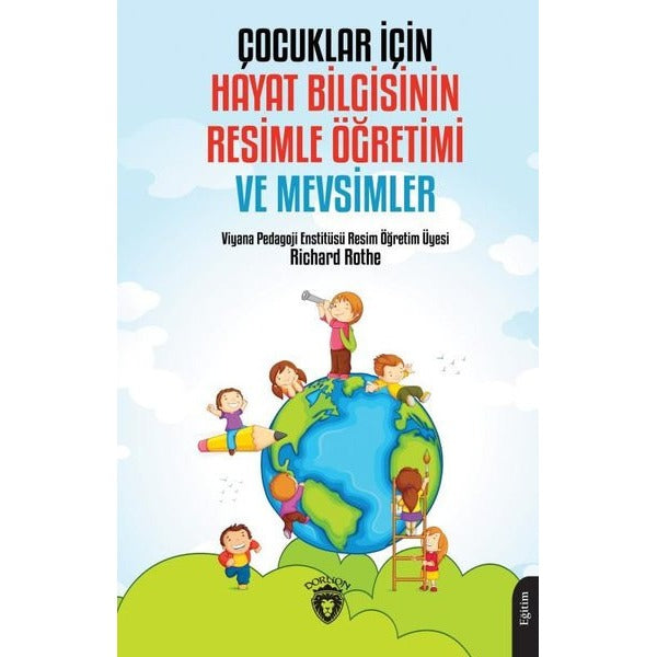 Çocuklar İçin Hayat Bilgisinin Resimle Öğretimi ve Mevsimler