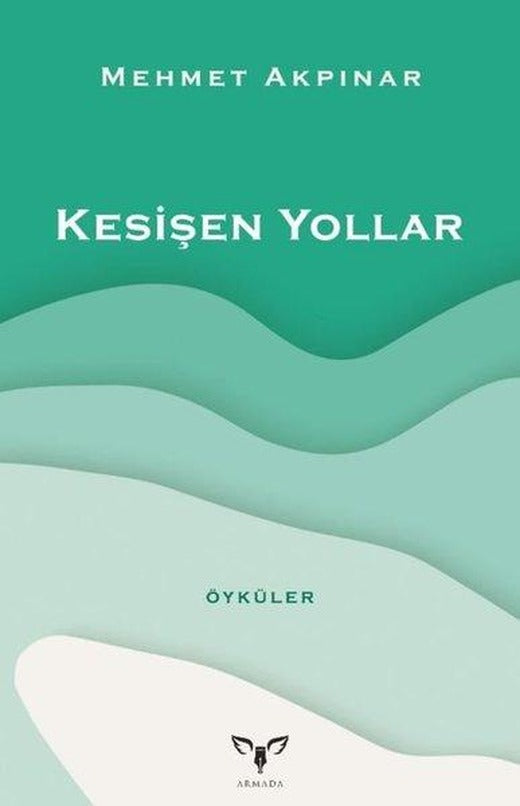 Kesişen Yollar - Öyküler | Armada (İnce Kapak)