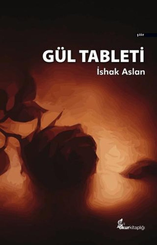 Gül Tableti | Okur Kitaplığı (Ciltsiz)