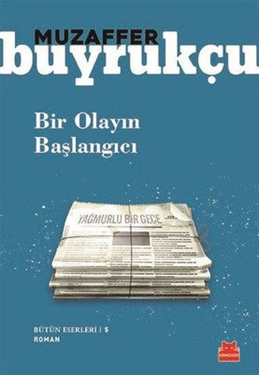 Bir Olayın Başlangıcı | Kırmızı Kedi