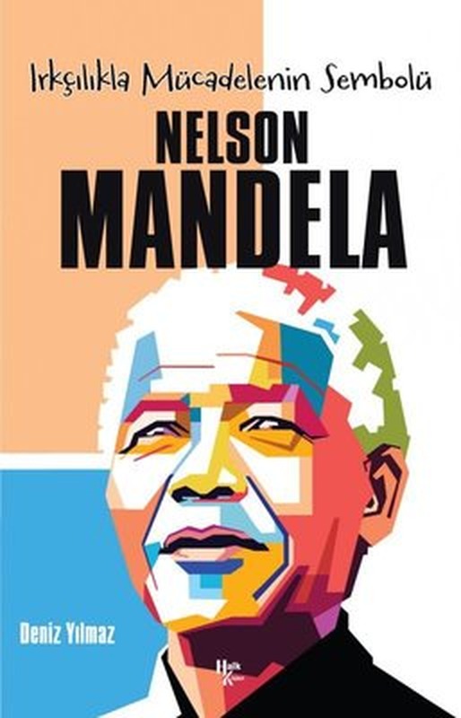 Irkçılıkla Mücadelenin Sembolü: Nelson Mandela | Halk Kitabevi