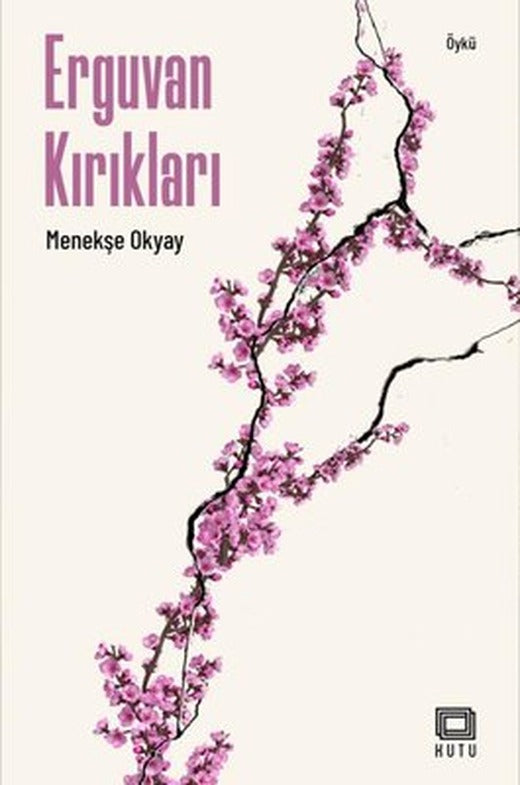 Erguvan Kırıkları | Kutu Yayınları