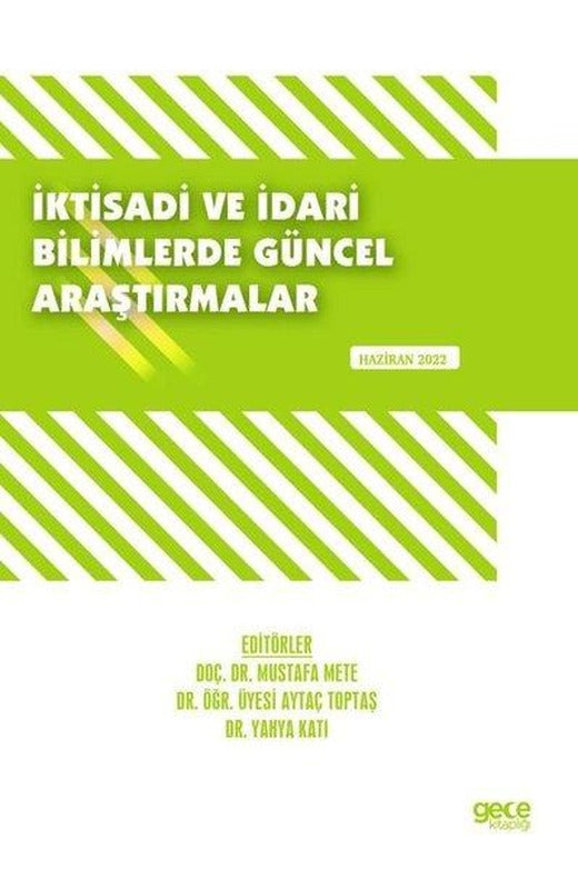 İktisadi ve İdari Bilimlerde Güncel Araştırmalar - Haziran 2022 | Gece Kitaplığı (İnce Kapak)