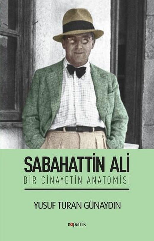 Sabahattin Ali-Bir Cinayetin Anatomisi | Kopernik Kitap (İnce Kapak)
