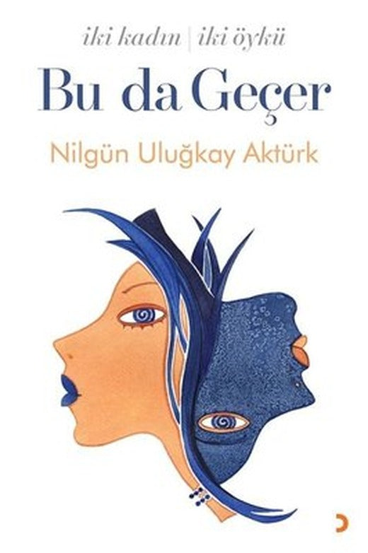 Bu da Geçer - İki Kadın İki Öykü | Cinius