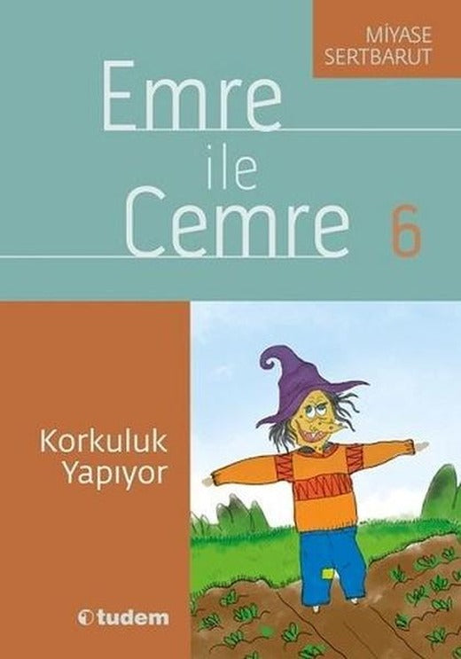 Emre ile Cemre 6-Korkuluk Yapıyor | Tudem Yayınları (İnce Kapak)